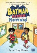 Batman and Robin and Howard