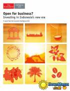 The Economist (Intelligence Unit) - Open for business: Investing in Indonesia's new era (2015)