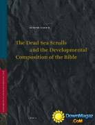 The Dead Sea Scrolls and the Developmental Composition of the Bible (Vetus Testamentum, Supplements, Book 169) by Eugene Ulrich part 3