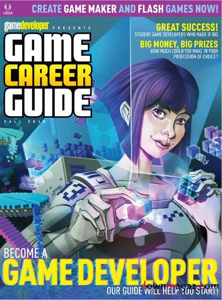 Game Developer - Game Career Guide 2010 Game Developer - Game Career Guide 2010