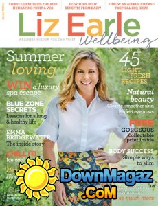Liz Earle Wellbeing - Summer 2017 Liz Earle Wellbeing - Summer 2017