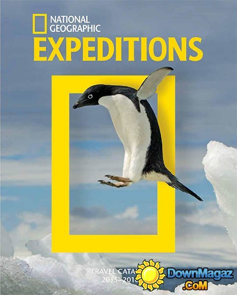 National Geographic Expeditions 2015-2016 Catalog National Geographic Expeditions 2015-2016 Catalog