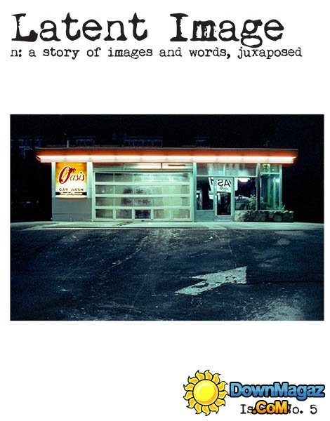 Latent Image - Issue 5, 2015 Latent Image - Issue 5, 2015