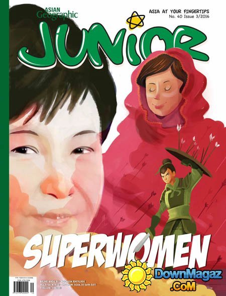 Asian Geographic Junior - Issue 3 2016 Asian Geographic Junior - Issue 3 2016
