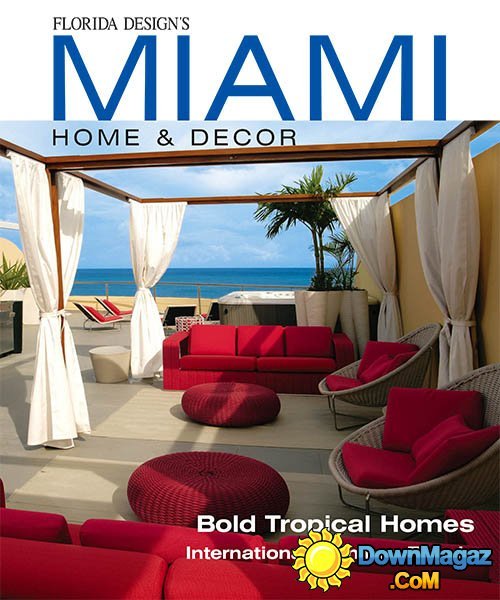 Miami Home & Decor - Vol.9 No.1 Miami Home & Decor - Vol.9 No.1