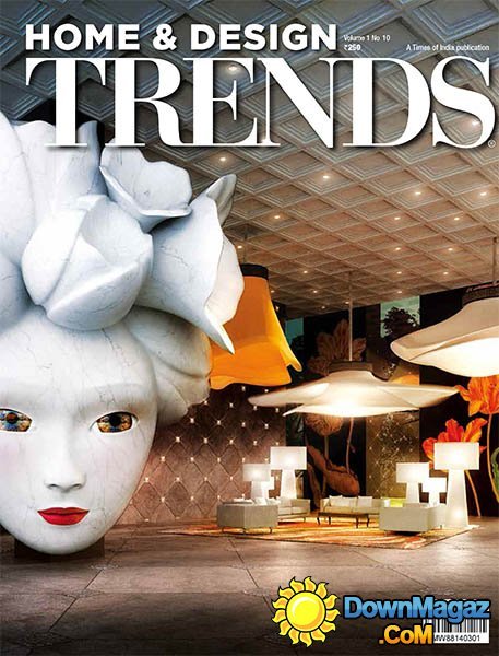 Home & Design Trends - Vol.1 No.10 Home & Design Trends - Vol.1 No.10