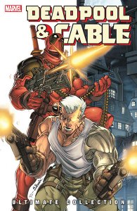 Deadpool & Cable Ultimate Collection Book 1 Deadpool & Cable Ultimate Collection Book 1
