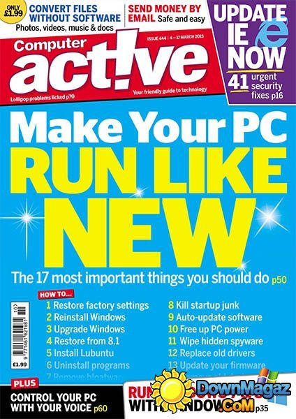 Computer Active UK Issue 444 - 4-17 March 2015
