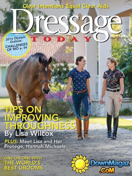 Dressage Today - March 2016 Dressage Today - March 2016