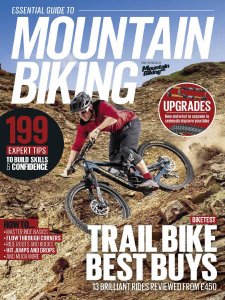 Essential Guide to Mountain Biking 2018 Essential Guide to Mountain Biking 2018
