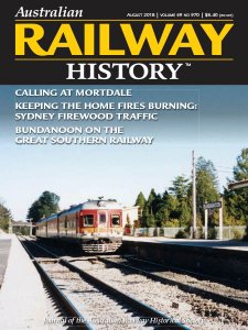 Australian Railway History - 08.2018 Australian Railway History - 08.2018