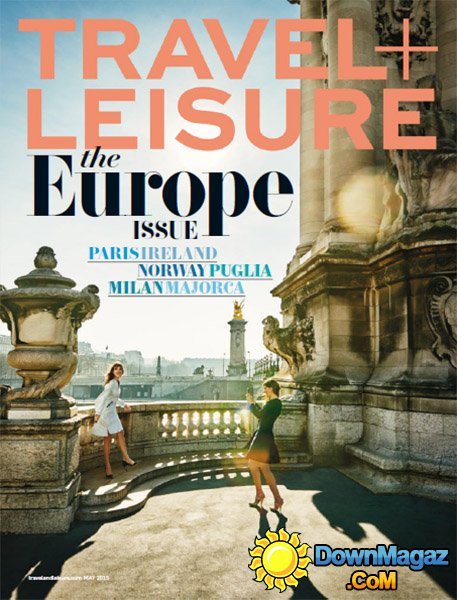 Travel + Leisure USA - May 2015 Travel + Leisure USA - May 2015