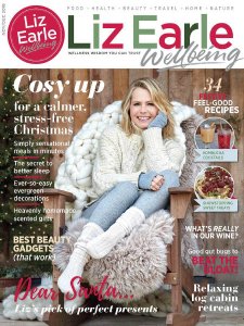 Liz Earle Wellbeing - Winter 2018 Liz Earle Wellbeing - Winter 2018