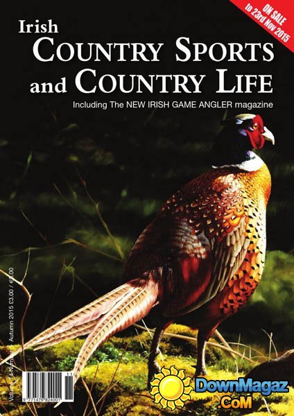 Irish Country Sports and Country Life - Autumn 2015 Irish Country Sports and Country Life - Autumn 2015