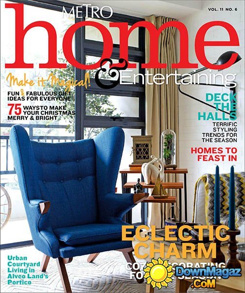 Metro Home & Entertaining - Vol.11 No.6, 2014 Metro Home & Entertaining - Vol.11 No.6, 2014