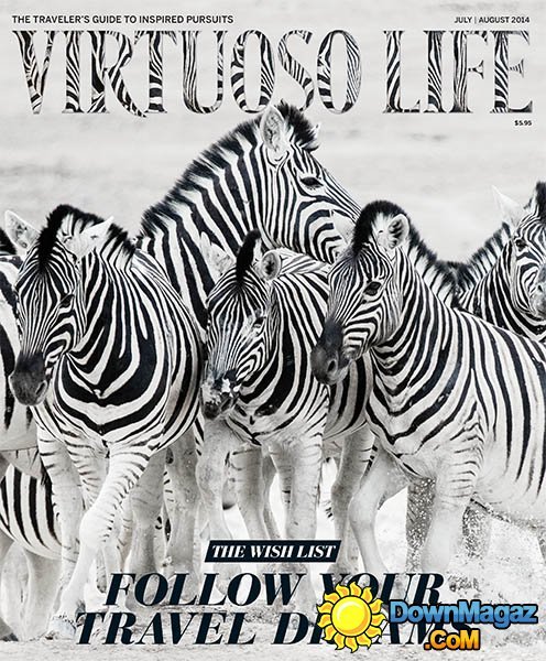 Virtuoso Life - July/August 2014 Virtuoso Life - July/August 2014