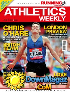 Athletics Weekly - 13.07.2017 Athletics Weekly - 13.07.2017