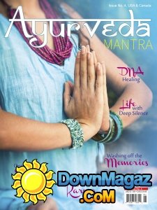 Ayurveda Mantra - Issue 4 2016 Ayurveda Mantra - Issue 4 2016