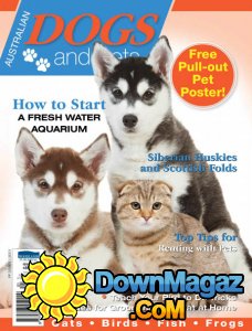 Australian Dogs & Pets - Issue 9, 2017 Australian Dogs & Pets - Issue 9, 2017