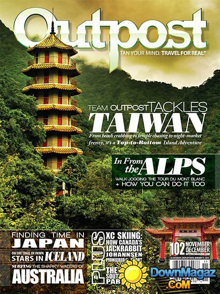 Outpost - Adventure Travel Magazine November/December 2014 Outpost - Adventure Travel Magazine November/December 2014