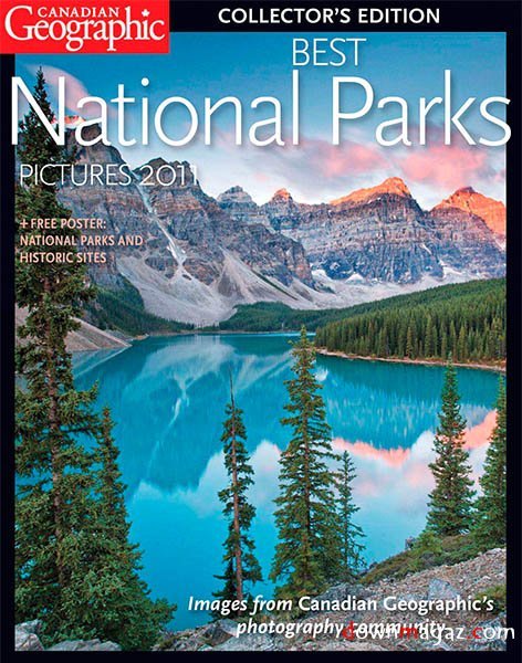 Canadian Geographic - Best National Parks 2011 Canadian Geographic - Best National Parks 2011
