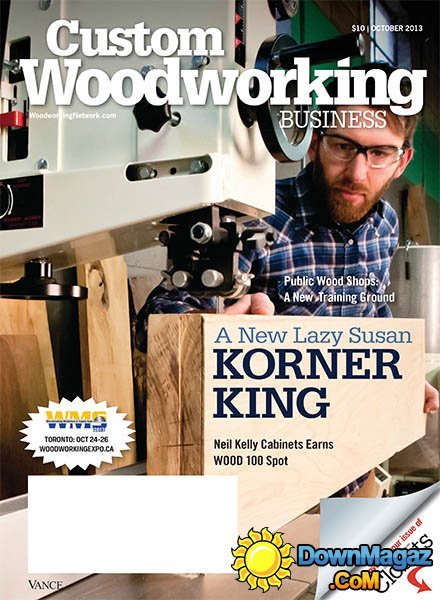 Custom Woodworking Business - October 2013 Custom Woodworking Business - October 2013