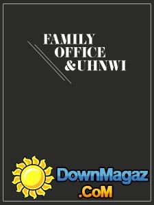 Family Office & Uhnwi - Issue 1 2017