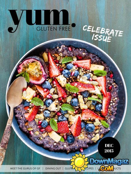 Yum. Gluten Free AU - December 2015 Yum. Gluten Free AU - December 2015