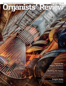 Organists' Review - 12.2018 Organists' Review - 12.2018
