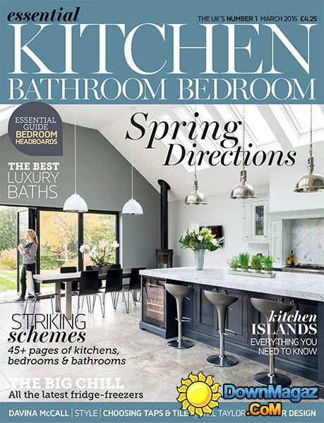 Essential Kitchen Bathroom Bedroom UK - March 2016 Essential Kitchen Bathroom Bedroom UK - March 2016