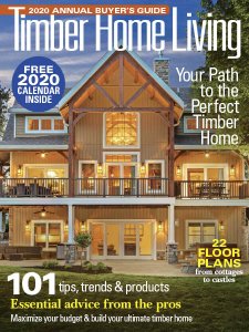 Timber Home Living - Annual Buyer's Guide 2020 Timber Home Living - Annual Buyer's Guide 2020
