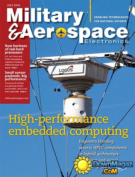 Military & Aerospace Electronics - July 2016 Military & Aerospace Electronics - July 2016