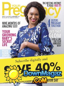 Your Pregnancy - 08/09 2017 Your Pregnancy - 08/09 2017