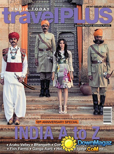 India Today Travel Plus - January/February 2014 India Today Travel Plus - January/February 2014
