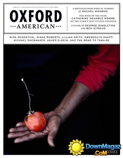The Oxford American - Fall 2016 The Oxford American - Fall 2016