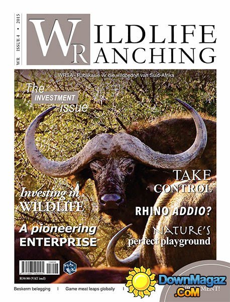 Wildlife Ranching SA - Issue 4 2015 Wildlife Ranching SA - Issue 4 2015