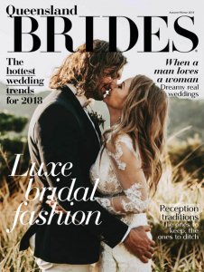 Queensland Brides - Autumn/Winter 2018 Queensland Brides - Autumn/Winter 2018