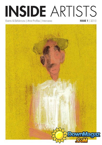Inside Artists UK - Issue 1, 2015 Inside Artists UK - Issue 1, 2015