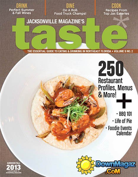 Jacksonville's Taste - Summer/Fall 2013 Jacksonville's Taste - Summer/Fall 2013