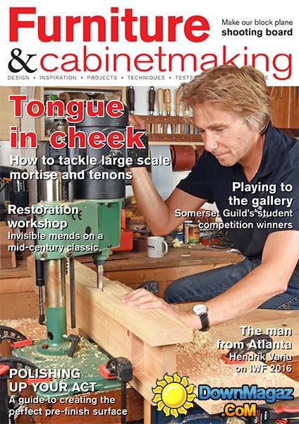 Furniture & Cabinetmaking - December 2016 Furniture & Cabinetmaking - December 2016