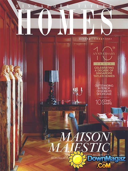 Singapore Tatler Homes - December 2015/January 2016 Singapore Tatler Homes - December 2015/January 2016