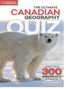 The Ultimate Canadian Geography Quiz 2018 The Ultimate Canadian Geography Quiz 2018