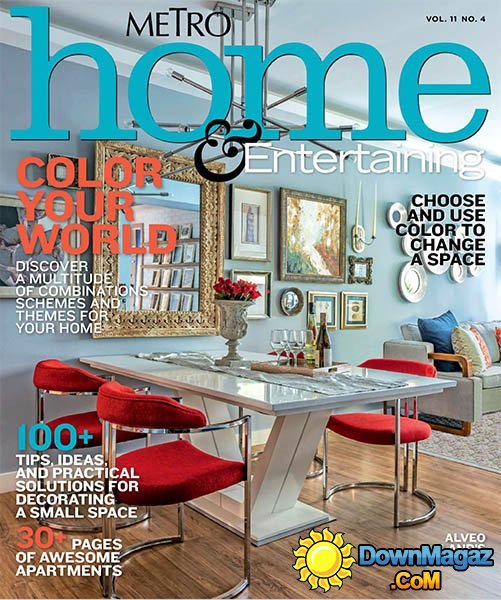 Metro Home & Entertaining - Vol.11 No.4 Metro Home & Entertaining - Vol.11 No.4