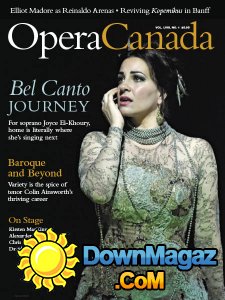 Opera Canada - Volume LVIII, Issue 1 2017 Opera Canada - Volume LVIII, Issue 1 2017