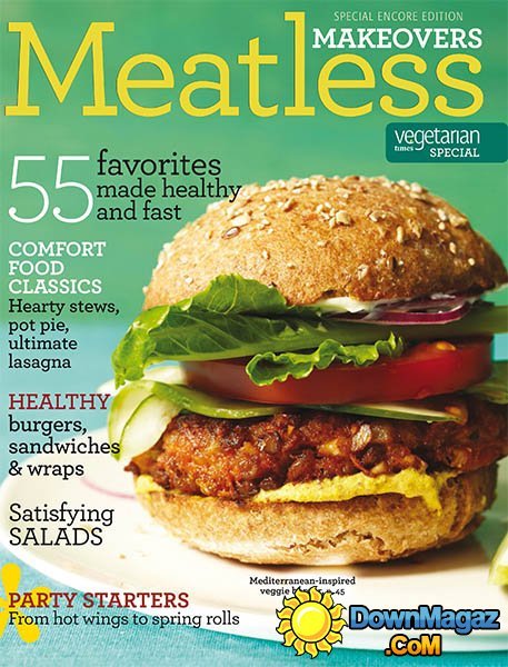 Vegetarian Times Special USA - Meatless Makeovers 2015 Vegetarian Times Special USA - Meatless Makeovers 2015