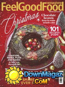 Woman & Home Feel Good Food - Winter 2017 Woman & Home Feel Good Food - Winter 2017