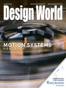 Design World - Motion Systems Handbook 08.2018 Design World - Motion Systems Handbook 08.2018