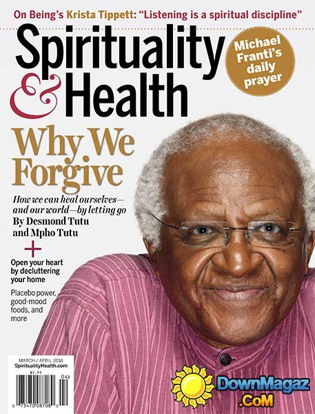 Spirituality & Health - March/April 2014 Spirituality & Health - March/April 2014