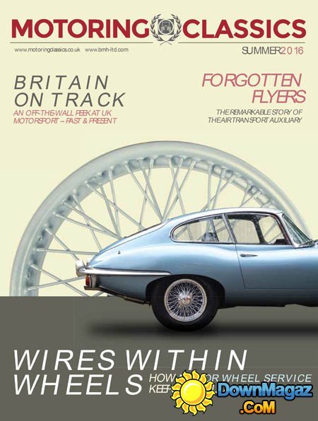 Motoring Classics - Summer 2016 Motoring Classics - Summer 2016