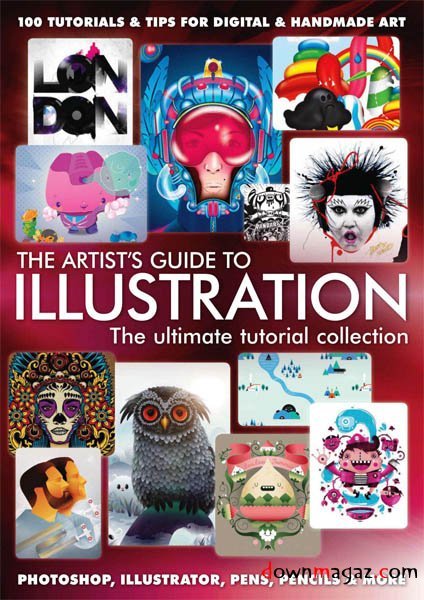 The Artist's Guide to Illustration - 2011 The Artist's Guide to Illustration - 2011